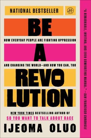 Be A Revolution by Ijeoma Oluo