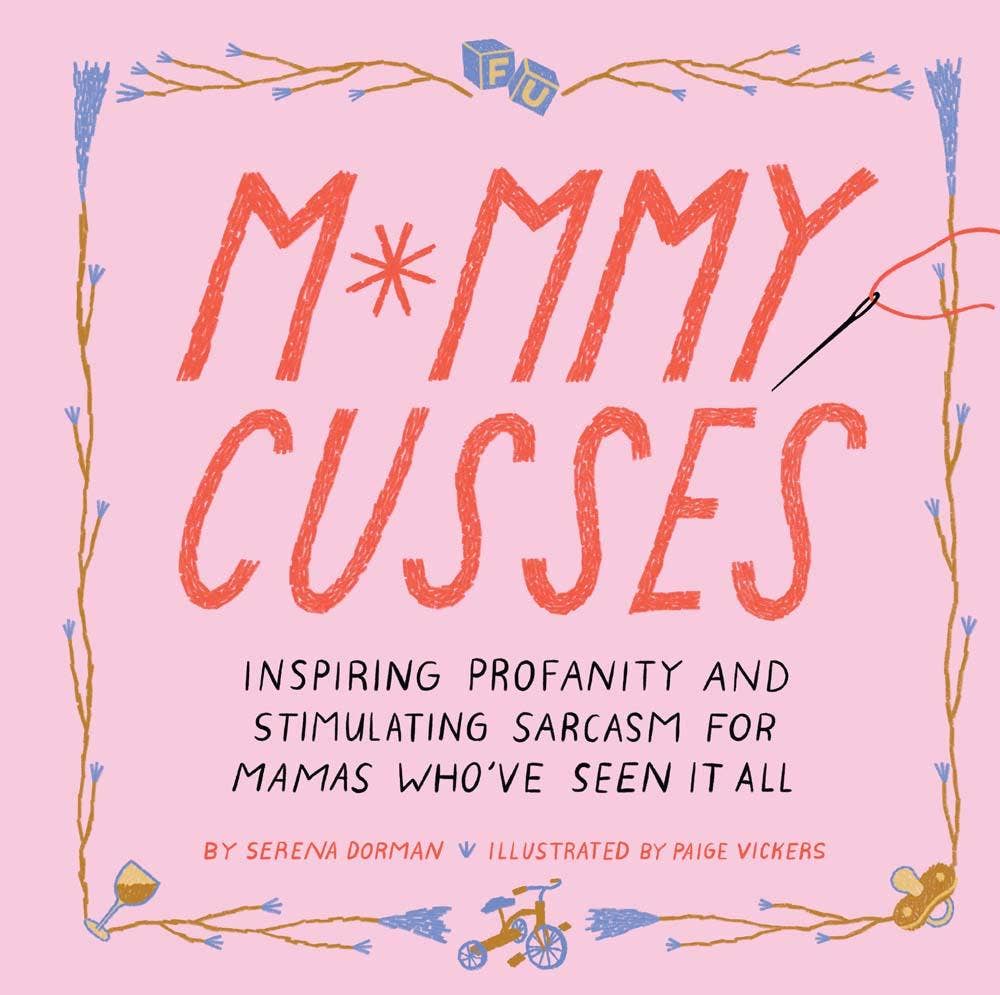 Mommy Cusses by Serena Dorman