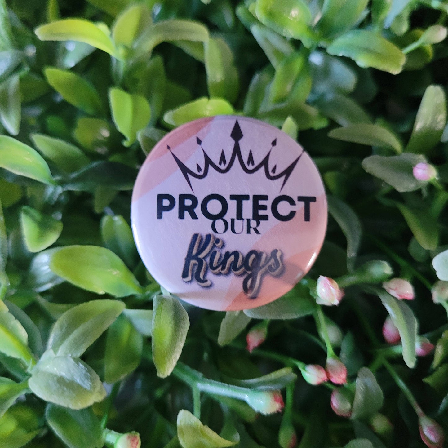 Protect Our Kings Button Pin