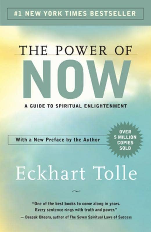 Power of Now: A Guide To Spiritual Enlightenment, The by Eckhart Tolle