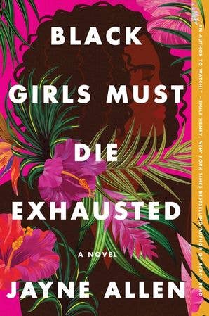 Black Girls Must Die Exhausted:Jayne Allen
