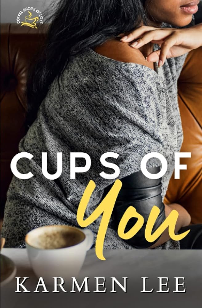 Cups of You (Coffee Shops of Love) cover image
