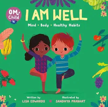 Om Child: I Am Well by Lisa Edwards