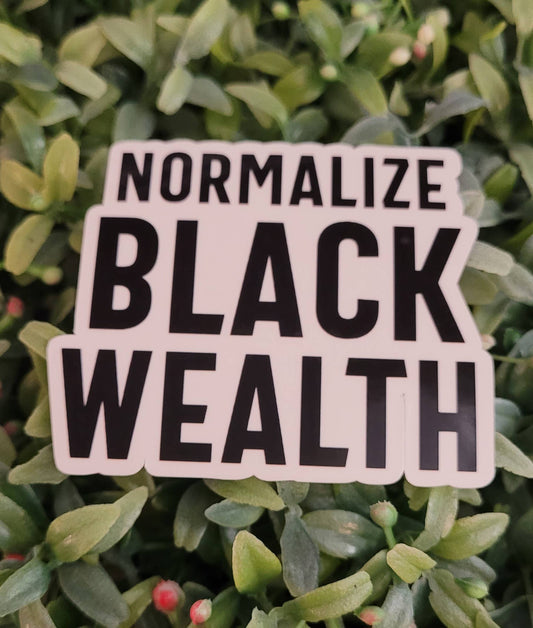 Normalize Black Wealth Sticker