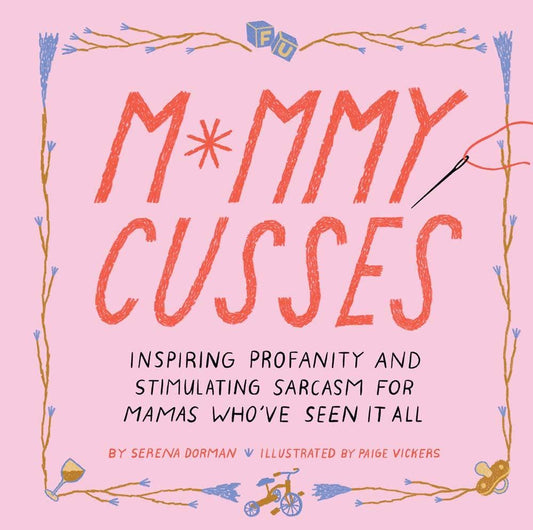 Mommy Cusses by Serena Dorman