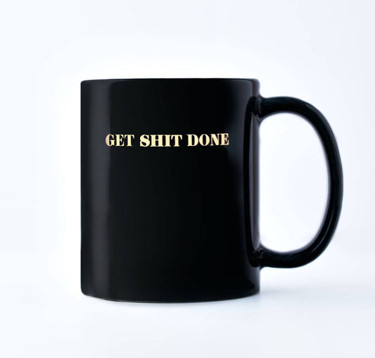 Get Shit Done Coffee Mug