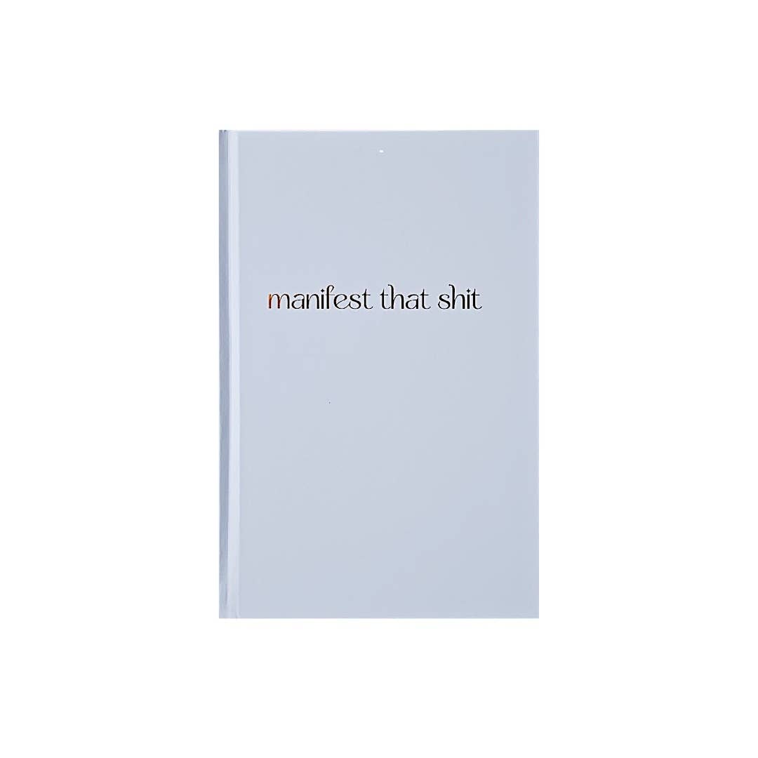 Manifest That Shit :: Hardbound Journal
