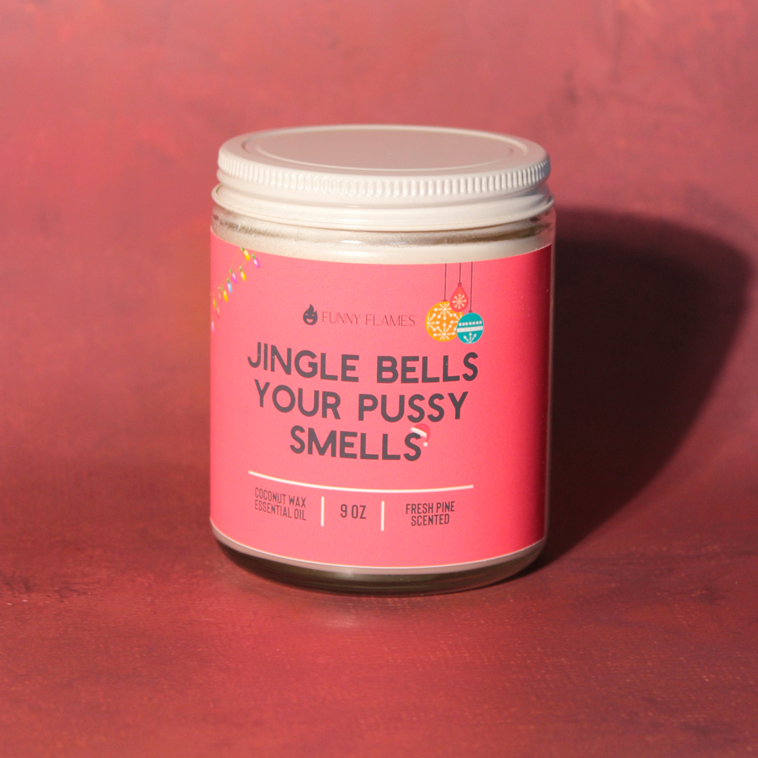 Jingle Bells Your Pussy Smells- funny holiday candle gift