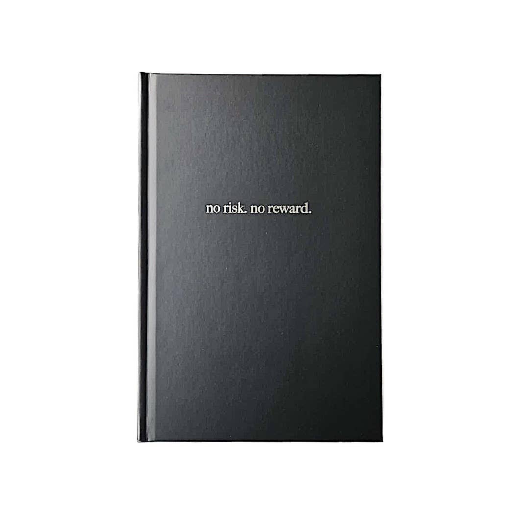 No Risk No Reward :: Hardbound Journal