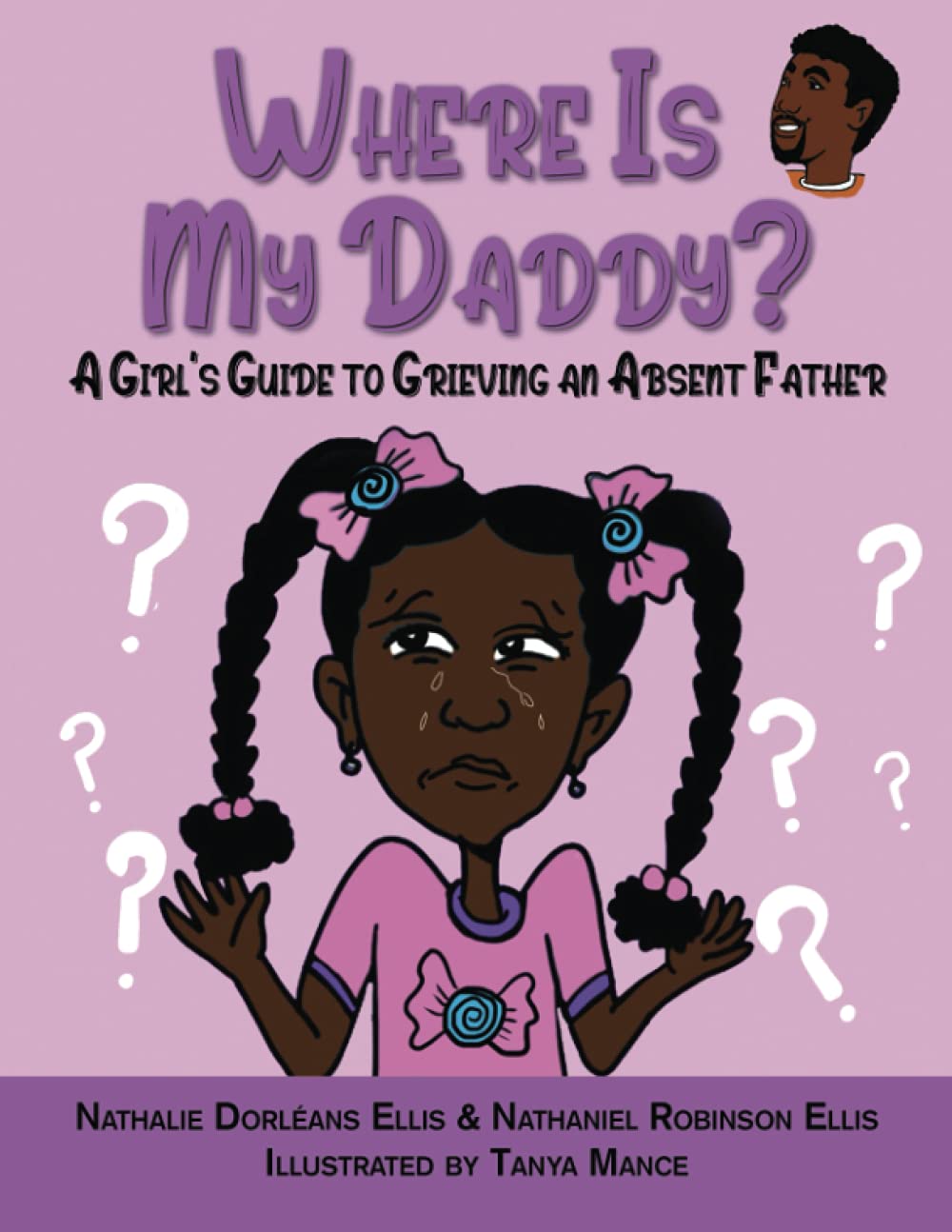 Where Is My Daddy? by Nathalie Dorleans Ellis & Nathaniel Robinson Ellis