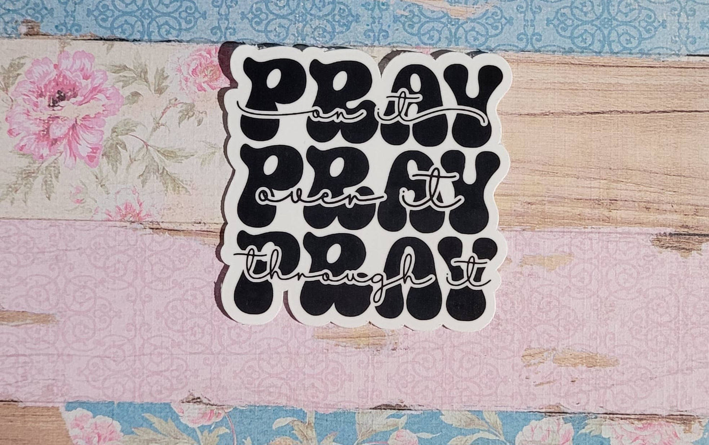 Pray Pray Pray Sticker