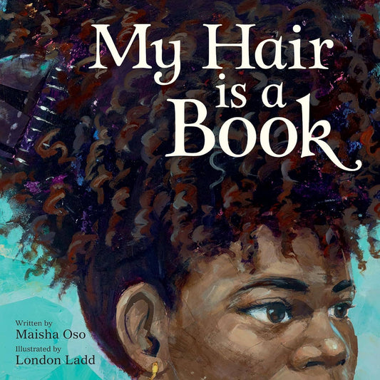 My Hair Is a Book: Maisha Oso
