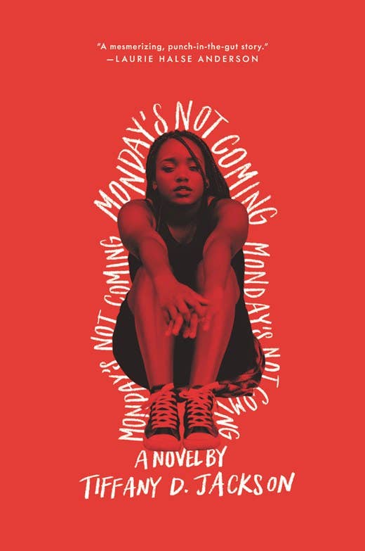Monday's Not Coming : Tiffany D. Jackson