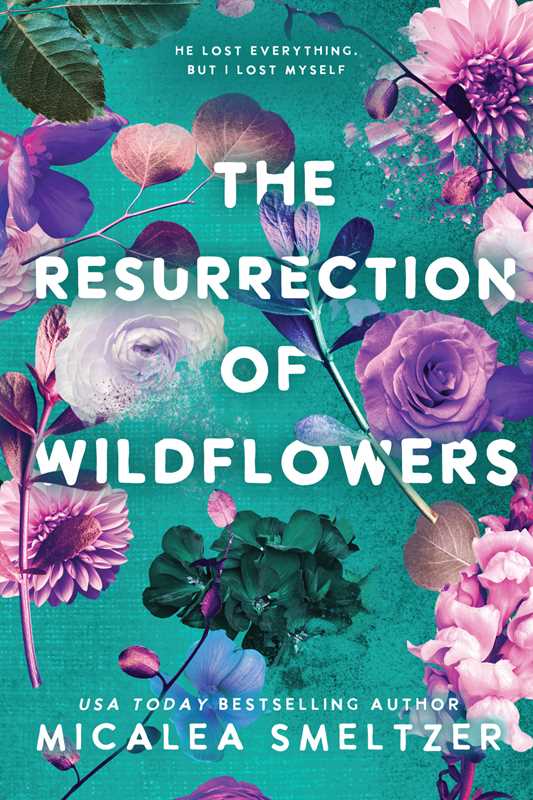 Resurrection of Wildflowers by Micalea Smeltzer