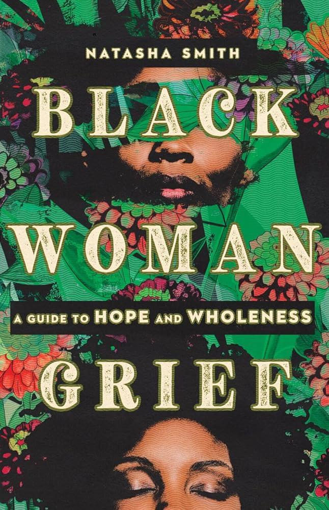 Black Woman Grief: A Guide to Hope and Wholeness cover image