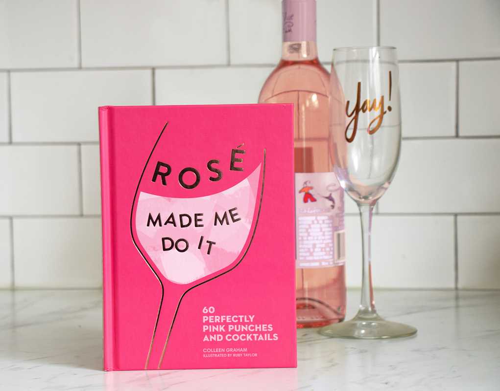 Rosé Made Me Do It by Colleen Graham
