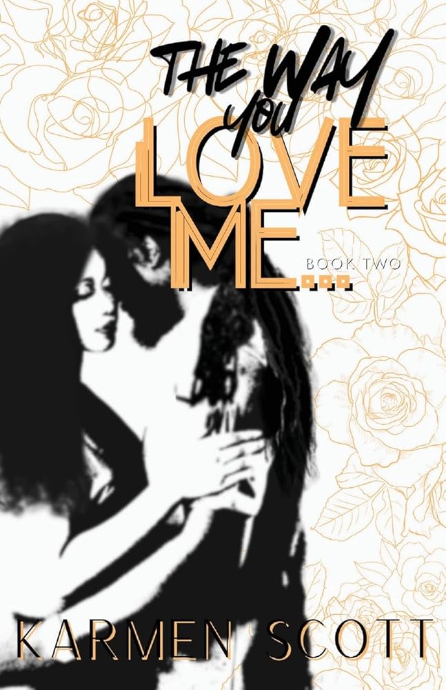 The Way You Love Me... cover image