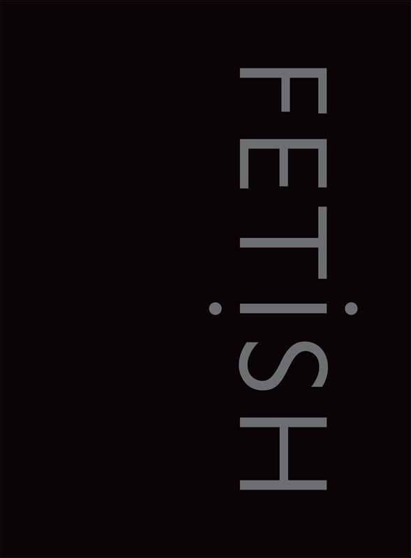 Fetish by David Bramwell