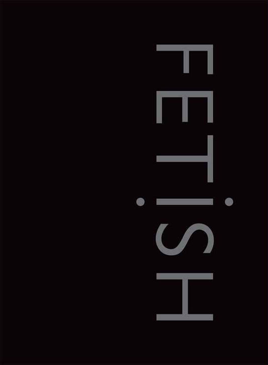 Fetish by David Bramwell