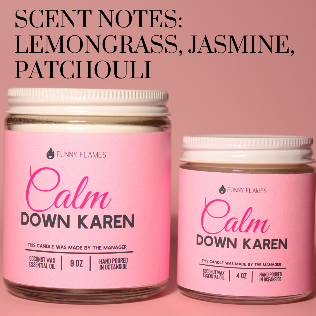 Calm down Karen Candle-Funny Flames Candle Coconut Wax