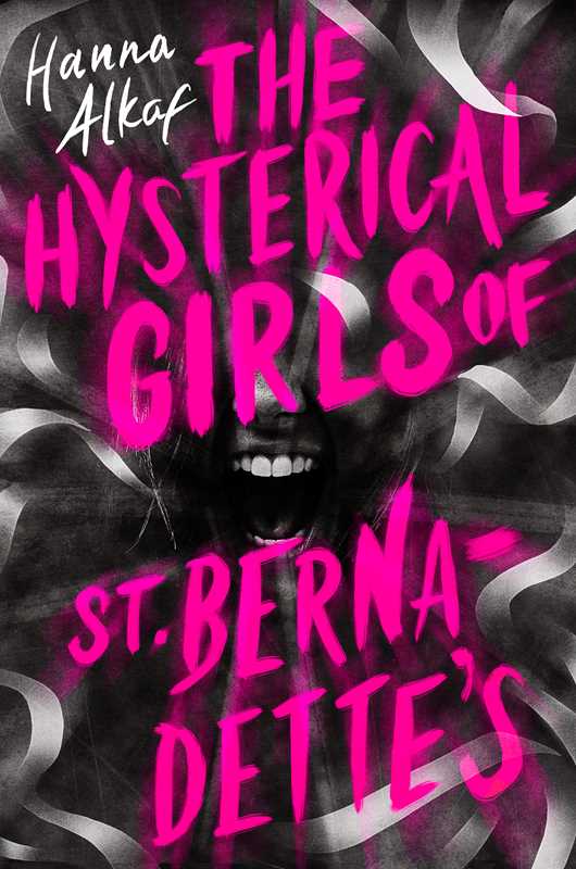 Hysterical Girls of St. Bernadette's by Hanna Alkaf