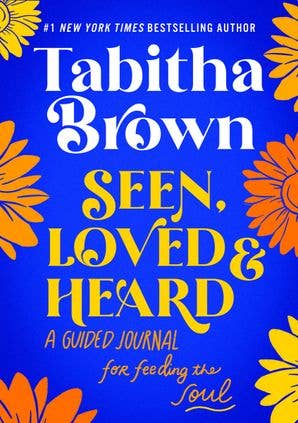 Seen, Loved and Heard by Tabitha Brown